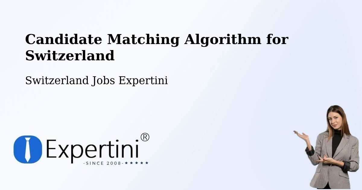 Candidate Matching Algorithm Overview – Sennwald - Switzerland Jobs Expertini