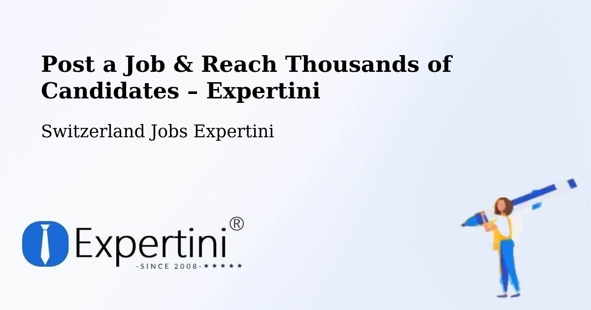 Post a Job in Sennwald – Hire the Right Talent - Sennwald, Switzerland Jobs Expertini